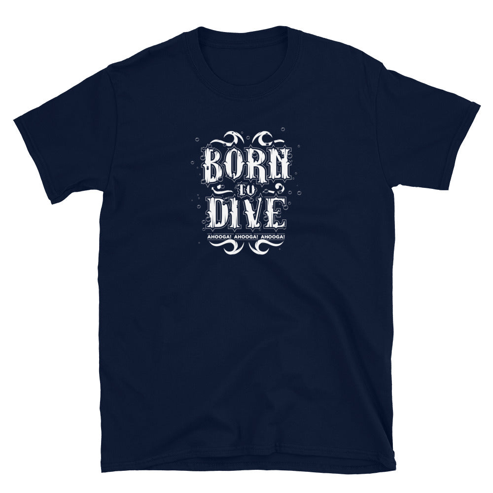 Born To Dive  Submariner T-Shirt